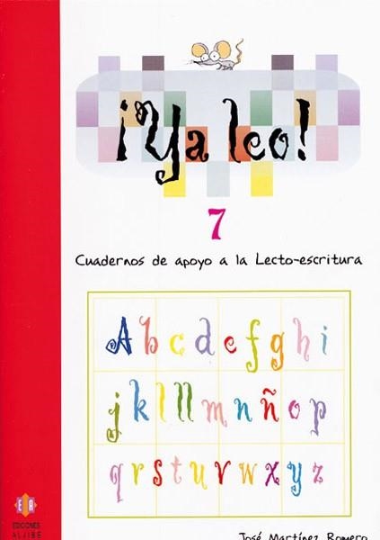 YA LEO! 7 (CUADERNOS DE APOYO A LA LECTO-ESCRITURA) | 9788497002424 | MARTINEZ ROMERO, JOSE | Llibreria La Gralla | Llibreria online de Granollers