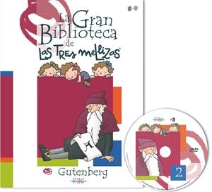 GRAN BIBLIOTECA DE LAS TRES MELLIZAS, LA. GUTENBERG (+DVD) | 9788495731180 | CAPDEVILA, ROSER/Y OTROS | Llibreria La Gralla | Llibreria online de Granollers