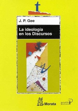 IDEOLOGIA EN LOS DISCURSOS, LA | 9788471124975 | GEE, JAMES PAUL | Llibreria La Gralla | Llibreria online de Granollers