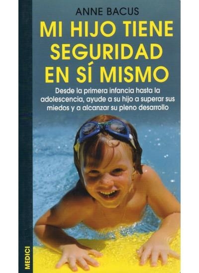 MI HIJO TIENE SEGURIDAD EN SI MISMO | 9788497990172 | BACUS, ANNE | Llibreria La Gralla | Llibreria online de Granollers