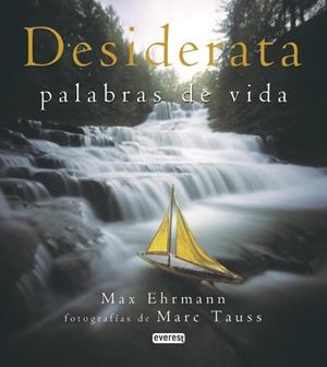 DESIDERATA PALABRAS DE VIDA | 9788424187798 | EHRMANN, MAX / TAUSS, MARC | Llibreria La Gralla | Librería online de Granollers