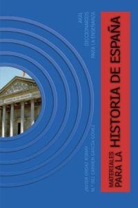 MATERIALES PARA LA HISTORIA DE ESPAÑA | 9788446019619 | ORDAZ ROMAY, JAVIER / GARCIA GOMEZ, MARIA DEL CARM | Llibreria La Gralla | Librería online de Granollers