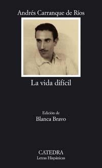 VIDA DIFICIL, LA (LH 580) | 9788437622538 | CARRANQUE DE RIOS, ANDRES | Llibreria La Gralla | Llibreria online de Granollers