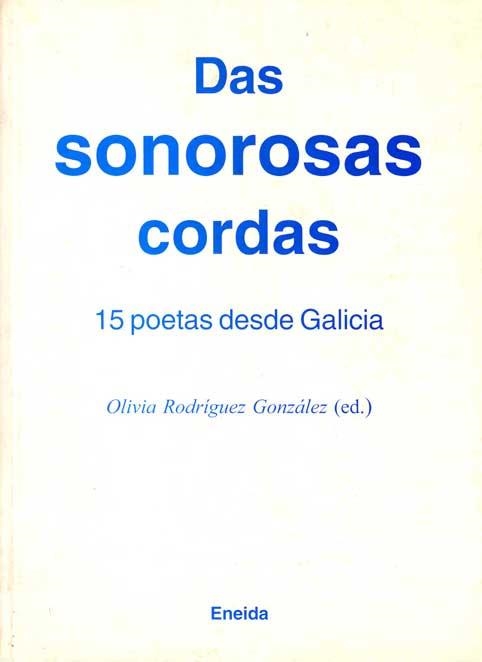 DAS SONOROSAS CORDAS. 15 POETAS DESDE GALICIA | 9788495427359 | RODRIGUEZ GONZALEZ, OLIVIA (ED.) | Llibreria La Gralla | Librería online de Granollers