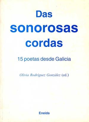 DAS SONOROSAS CORDAS. 15 POETAS DESDE GALICIA | 9788495427359 | RODRIGUEZ GONZALEZ, OLIVIA (ED.) | Llibreria La Gralla | Llibreria online de Granollers