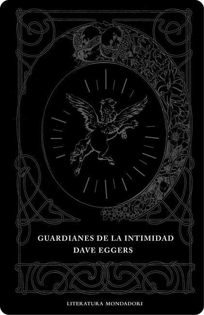 GUARDIANES DE LA INTIMIDAD (LITERATURA 278) | 9788439714217 | EGGERS, DAVE | Llibreria La Gralla | Librería online de Granollers