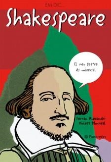SHAKESPEARE (EM DIC...) | 9788434228207 | ALEXANDRI, FERRAN / MONREAL, VIOLETA | Llibreria La Gralla | Llibreria online de Granollers