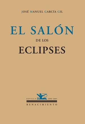 SALON DE LOS ECLIPSES, EL | 9788484722090 | GARCIA GIL, JOSE MANUEL | Llibreria La Gralla | Llibreria online de Granollers
