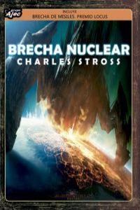 BRECHA NUCLEAR | 9788415156390 | STROSS, CHARLES | Llibreria La Gralla | Librería online de Granollers