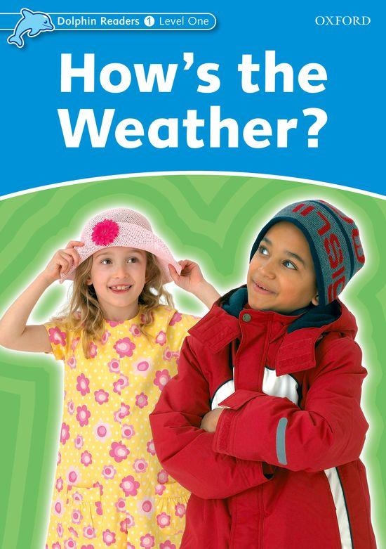 HOW'S THE WEATHER? (DOLPHIN READERS LEVEL 1) | 9780194400572 | VARIOS AUTORES | Llibreria La Gralla | Librería online de Granollers