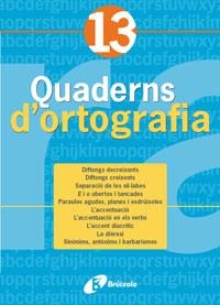 Q. D'ORTOGRAFIA 13 (2005) | 9788483049174 | LLAUGUER I DALMAU, NARCÍS | Llibreria La Gralla | Llibreria online de Granollers