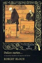 DULCES SUEÑOS. 15 HISTORIAS MACABRAS DEL MAESTRO DEL HORROR | 9788477025238 | BLOCH, ROBERT | Llibreria La Gralla | Librería online de Granollers