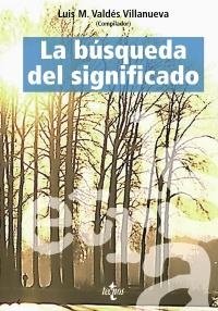 BUSQUEDA DEL SIGNIFICADO, LA | 9788430943456 | VALDES VILLANUEVA, LUIS M. (COMP.) | Llibreria La Gralla | Llibreria online de Granollers