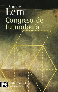 CONGRESO DE FUTUROLOGIA (BA 0795) | 9788420659756 | LEM, STANISLAW | Llibreria La Gralla | Llibreria online de Granollers
