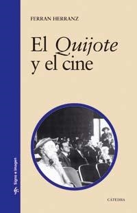 QUIJOTE Y EL CINE, EL | 9788437622613 | HERRANZ, FERRAN | Llibreria La Gralla | Llibreria online de Granollers