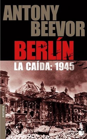 BERLIN. LA CAIDA: 1945 (BOOKET HISTORIA 5013/2) | 9788484327066 | BEEVOR, ANTONY | Llibreria La Gralla | Llibreria online de Granollers