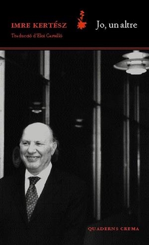 JO UN ALTRE (D'UN DIA A L'ALTRE-22) | 9788477274360 | KERTESZ, IMRE | Llibreria La Gralla | Llibreria online de Granollers