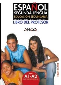 ESPAÑOL SEGUNDA LENGUA (NIVELES A1 Y A2). LIBRO DEL PROFESOR | 9788466745420 | VILLALBA MARTINEZ, FELIX/HERNANDEZ GARCIA, MARIA T | Llibreria La Gralla | Llibreria online de Granollers