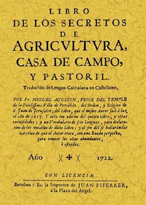 LIBRO DE LOS SECRETOS DE LA AGRICULTURA, CASA DE CAMPO Y PAS | 9788495636546 | MIGUEL AGUSTIN | Llibreria La Gralla | Llibreria online de Granollers