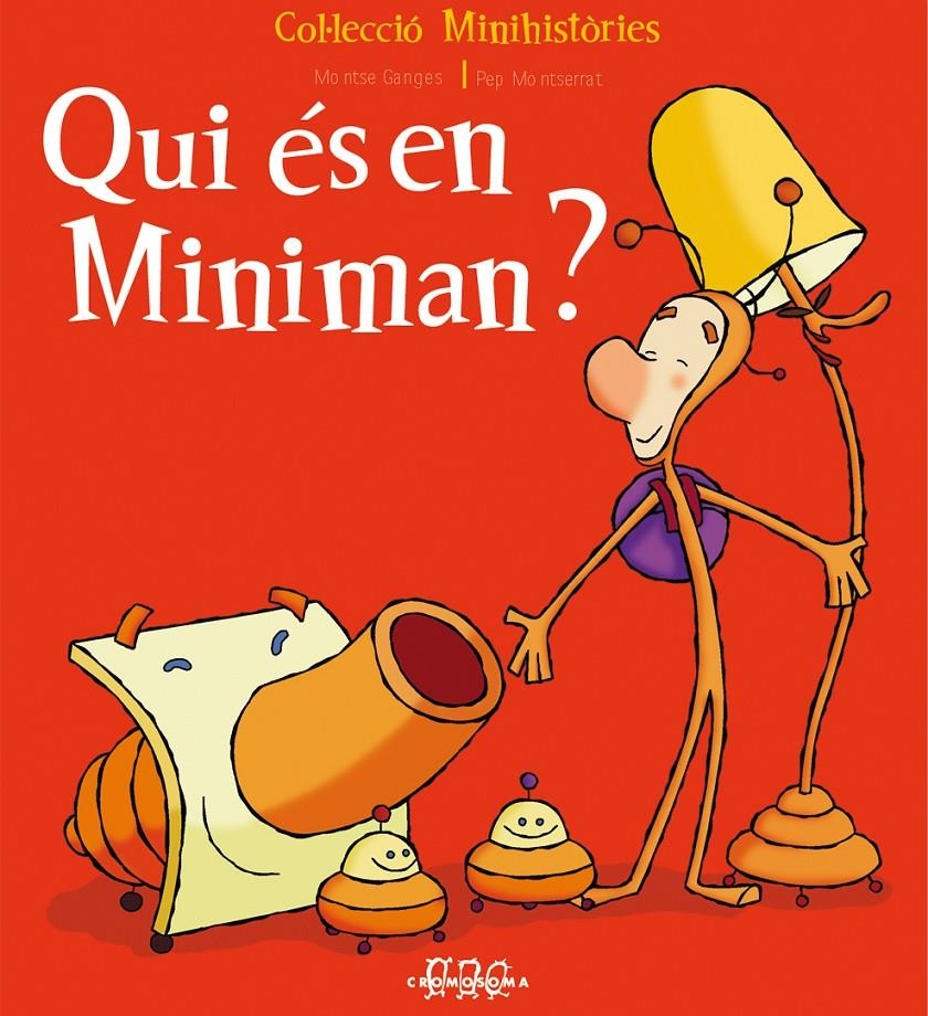 QUI ES EN MINIMAN? | 9788495731470 | GANGES, MONTSE / MONTSERRAT, PEP | Llibreria La Gralla | Librería online de Granollers