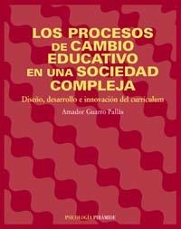 PROCESOS DE CAMBIO EDUCATIVO EN UNA SOCIEDAD COMPLEJA, LOS | 9788436819809 | GUARRO PALLÁS, AMADOR | Llibreria La Gralla | Llibreria online de Granollers