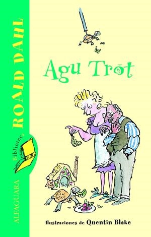 AGU TROT (BIBLIOTECA ROALD DAHL CASTELLANO) | 9788420466859 | DAHL, ROALD | Llibreria La Gralla | Librería online de Granollers