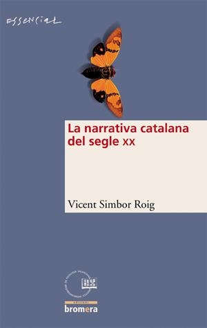 NARRATIVA CATALANA DEL SEGLE XX, LA | 9788498240337 | SIMBOR I ROIG, VICENT | Llibreria La Gralla | Llibreria online de Granollers
