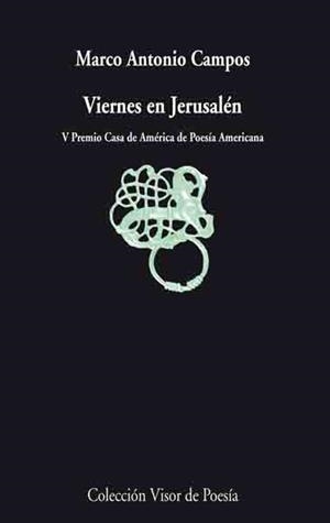 VIERNES EN JERUSALEN (POESIA 594) | 9788475225944 | CAMPOS, MARCO ANTONIO | Llibreria La Gralla | Llibreria online de Granollers