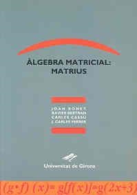 ALGEBRA MATRICIAL:MATRIUS | 9788488762078 | CASSU, CARLES I D'ALTRES | Llibreria La Gralla | Librería online de Granollers