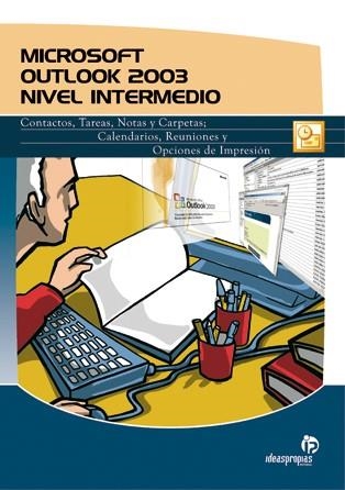 MICROSOFT OUTLOOK 2003. NIVEL INTERMEDIO | 9788493459451 | SILVA SALINAS, SONIA | Llibreria La Gralla | Librería online de Granollers
