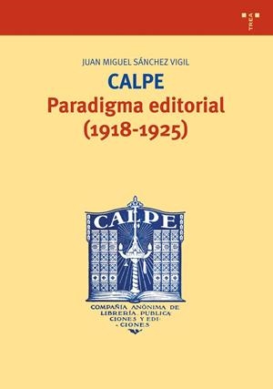 CALPE. PARADIGMA EDITORIAL (1918-1925) | 9788497041959 | SANCHEZ VIGIL, JUAN MIGUEL | Llibreria La Gralla | Llibreria online de Granollers