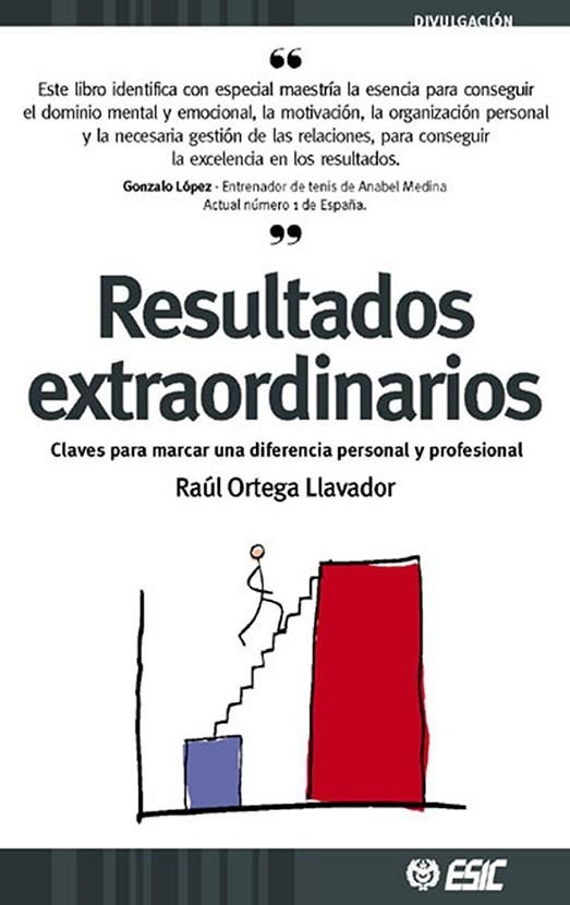 RESULTADOS EXTRAORDINARIOS. CLAVES PARA MARCAR UNA DIFERENCI | 9788473564199 | ORTEGA LLAVADOR, RAUL | Llibreria La Gralla | Librería online de Granollers