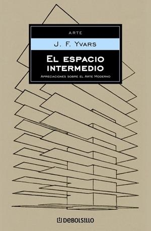 ESPACIO INTERMEDIO, EL (DB ARTE 150) | 9788497937726 | YVARS, J. F. | Llibreria La Gralla | Llibreria online de Granollers