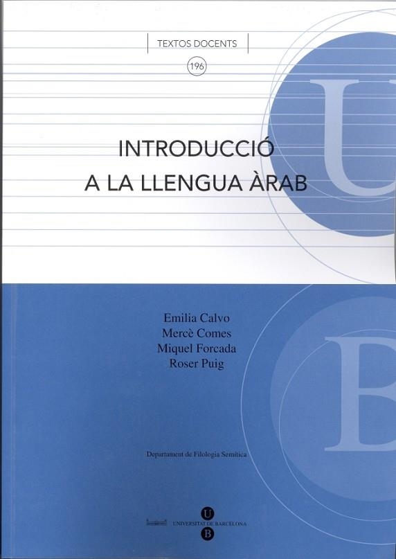 INTRODUCCIO A LA LLENGUA ARAB | 9788447529797 | CALVO, EMILIA I D'ALTRES | Llibreria La Gralla | Librería online de Granollers