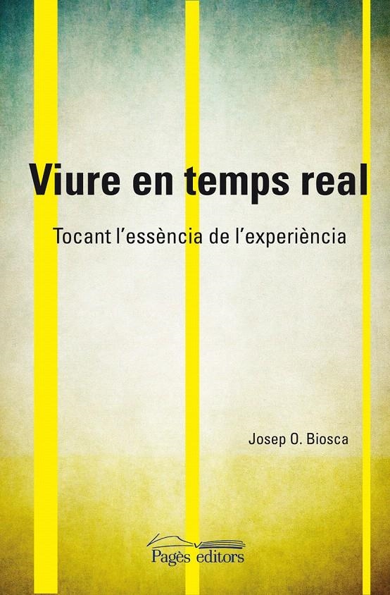 VIURE EN TEMPS REAL | 9788499750453 | OLLÉ BIOSCA, JOSEP | Llibreria La Gralla | Librería online de Granollers