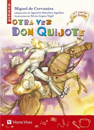 OTRA VEZ DON QUIJOTE (PIÑATA 11) | 9788431680282 | CERVANTES, MIGUEL DE | Llibreria La Gralla | Librería online de Granollers