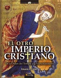 OTRO IMPERIO CRISTIANO, EL. DE LA ORDEN DEL TEMPLE A LA FRAN | 9788497632430 | CALLAEY, EDUARDO R. | Llibreria La Gralla | Librería online de Granollers