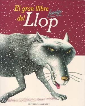 GRAN LLIBRE DEL LLOP FEROTGE, EL | 9788426134882 | AAVV | Llibreria La Gralla | Llibreria online de Granollers