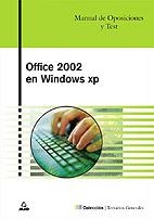 OFFICE XP EN WINDOWS XP MANUAL DE OPOSICIONES Y TEST | 9788466544931 | EDITORIAL MAD | Llibreria La Gralla | Llibreria online de Granollers