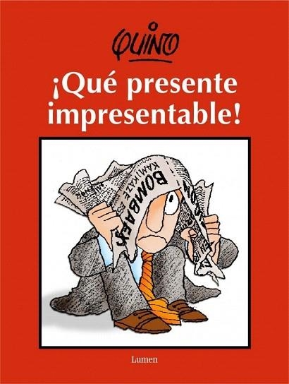 QUE PRESENTE IMPRESENTABLE! | 9788426414762 | QUINO | Llibreria La Gralla | Librería online de Granollers