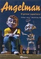 ANGELMAN. EL PRIMER SUPERHEROI | 9788424634360 | LEVY, DIDIER / ROUSSEL, MATTHIEU | Llibreria La Gralla | Librería online de Granollers