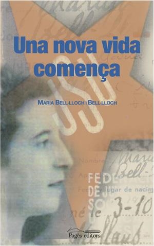 NOVA VIDA COMENÇA, UNA | 9788497792912 | BELL-LLOCH I BELL-LLOCH, MARIA | Llibreria La Gralla | Librería online de Granollers