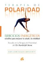 TERAPIA DE POLARIDAD. EJERCICIOS ENERGETICOS | 9788484451266 | MULLER, MARY LOUISE / CHITTY, JOHN | Llibreria La Gralla | Librería online de Granollers
