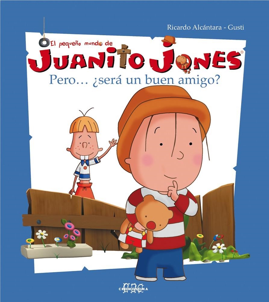 PERO ¿SERA UN BUEN AMIGO? (PEQUEÑO MUNDO DE JUANITO JONES 1) | 9788495731432 | ALCANTARA, RICARDO / GUTI | Llibreria La Gralla | Llibreria online de Granollers