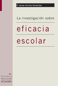 INVESTIGACION SOBRE EFICACIA ESCOLAR, LA | 9788480637510 | MURILLO TORRECILLA, F. JAVIER | Llibreria La Gralla | Llibreria online de Granollers