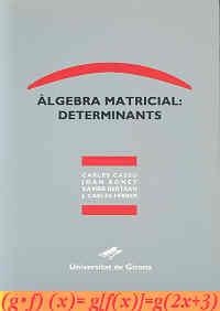 ALGEBRA MATRICIAL:DETERMINANTS | 9788488762399 | CASSU,CARLES/BONET,JOAN/BERTRAN,XAVIER | Llibreria La Gralla | Librería online de Granollers