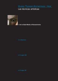 TECNICAS ARTISTICAS, LAS 1. DE LA EDAD MEDIA AL RENACIMIENTO | 9788446023449 | MUSEO THYSSEN | Llibreria La Gralla | Llibreria online de Granollers