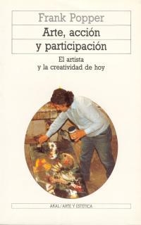 ARTE ACCION Y PARTICIPACION | 9788476003671 | POPPER, FRANK | Llibreria La Gralla | Librería online de Granollers