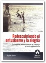 REDESCUBRIENDO EL ENTUSIASMO Y LA ALEGRIA | 9788497351690 | IZZO, JOHN | Llibreria La Gralla | Librería online de Granollers