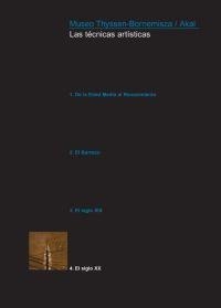 TECNICAS ARTISTICAS, LAS 4. EL SIGLO XX | 9788446023500 | MUSEO THYSSEN | Llibreria La Gralla | Librería online de Granollers